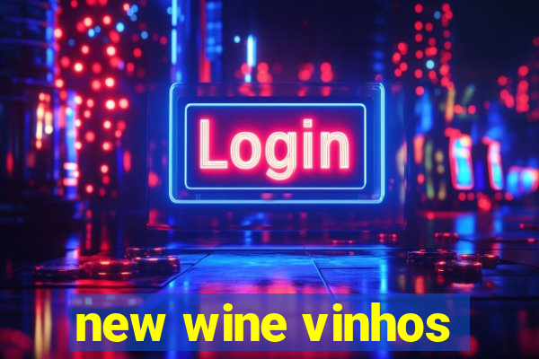 new wine vinhos